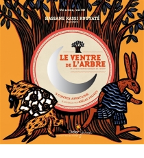 Le ventre de l'arbre : et autres contes d'Afrique de l'Ouest - Joëlle Jolivet