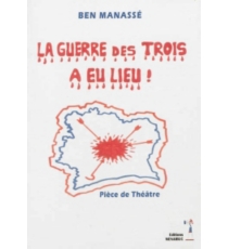 La guerre des trois a eu lieu - Ben Manassé