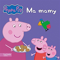 Peppa Pig Ma Mamy Jeunesse Au Meilleur Prix E Leclerc