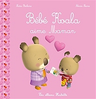Bebe Koala Bebe Koala Aime Maman Bebe Koala Aime Maman Jeunesse Au Meilleur Prix E Leclerc