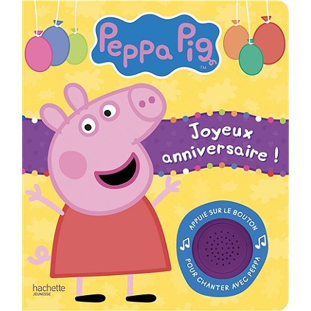Peppa Pig Joyeux Anniversaire Livre Son Jeunesse Au Meilleur Prix E Leclerc