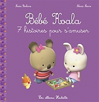 Bebe Koala 7 Histoires Pour S Amuser 7 Histoires Pour S Amuser Jeunesse Au Meilleur Prix E Leclerc