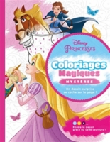 Disney Princesses Coloriages Magiques Mysteres Un Dessin Surprise Sa Cache Sur La Page Jeunesse Au Meilleur Prix E Leclerc