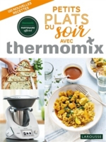 Petits Plats Du Soir Avec Thermomix 1 Nouvelles Recettes Relie Au Meilleur Prix E Leclerc