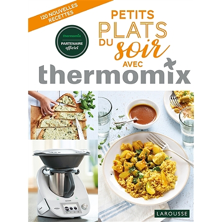 Petits Plats Du Soir Avec Thermomix 1 Nouvelles Recettes Relie Au Meilleur Prix E Leclerc