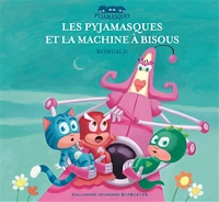 Les Pyjamasques Tome 10 Les Pyjamasques Et La Machine A Bisous Jeunesse Au Meilleur Prix E Leclerc
