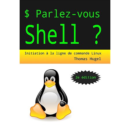 Parlez Vous Shell Initiation A La Ligne De Commande Linux Broche Au Meilleur Prix E Leclerc