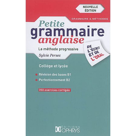 La méthode progressive Petite grammaire anglaise de l'écrit et de l'oral 
