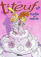 Titeuf Tome 10 Nadia Se Marie Au Meilleur Prix E Leclerc