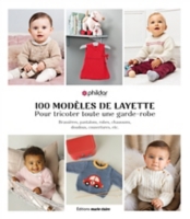 100 Modeles De Layette Pour Tricoter Toute Une Garde Robe Brassieres Pantalons Robes Chaussons Doudous Couvertures Etc Broche Au Meilleur Prix E Leclerc