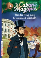 Rendez-vous avec le président Lincoln