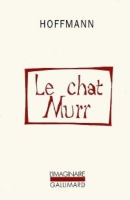 Le Chat Murr Ernst Theodor Amadeus Hoffmann Espace Culturel E Leclerc