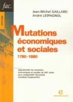 Mutations économiques Et Sociales 1780 1880 - 