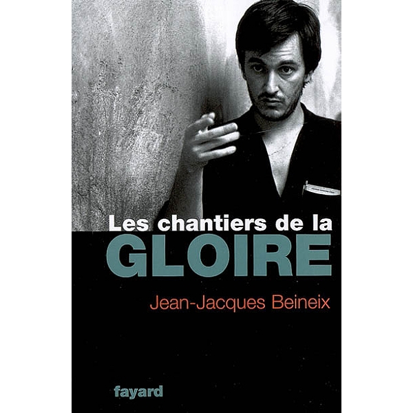 Les chantiers de la gloire : mémoires - mémoires - Jean-Jacques Beineix -  9782213612485 - Espace Culturel E.Leclerc
