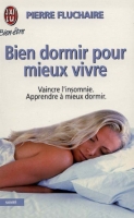 Bien Dormir Pour Mieux Vivre - 