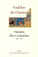 Histoire Des Croisades 1095 1127 Foucher De Chartres 9782849090992 Espace Culturel E Leclerc