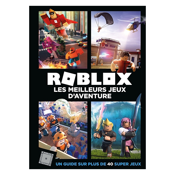 Roblox Un Guide Sur Plus De 40 Super Jeux Les Meilleurs Jeux D Aventure Craig Jelley 9782017063865 Espace Culturel E Leclerc - jeux 3ds roblox