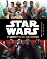 Star Wars Encyclopedie Des Personnages Retrouvez Tous Les