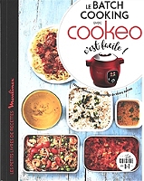 Le batch cooking avec Cookeo : c'est facile ! : 75 recettes de Sandra Thomann - Broché