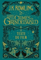 Les Animaux Fantastiques Les Crimes De Grindelwald Le Texte Du Film