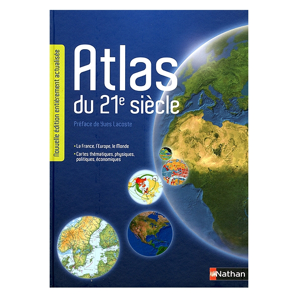 Atlas Du 21e Siècle La France Leurope Le Monde Cartes Thématiques Physiques Politiques économiques