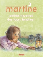 Martine Petites Histoires Des Jours Tendres Martine Petite Maman Martine A La Maison Martine Et Le Cadeau D Anniversaire Martine Et La Surprise Martine Est Malade