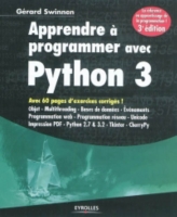 Apprendre à Programmer Avec Python 3 Avec 60 Pages Dexercices Corrigés Objet Multithreading Bases De Données événements Programmation Web - 