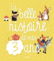 La Belle Histoire De Mes 3 Ans - 