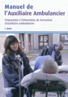 Manuel De L Auxiliaire Ambulancier Preparation A L Attestation De Formation D Auxiliaire Ambulancier Preparation A L Attestation De Formation D Auxiliaire Ambulancier Colette Mette 9782224032838 Espace Culturel E Leclerc