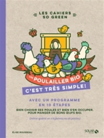 Un Poulailler Bio Cest Très Simple Avec Un Programme En 10 étapes Bien Choisir Ses Poules Et Bien Sen Occuper Pour Manger De Bons Oeufs Bio