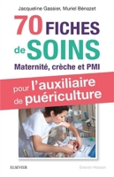 70 Fiches De Soins Pour Lauxiliaire De Puériculture Maternité Crèche Et Pmi