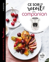 Ce Soir On Recoit Avec Companion 75 Recettes Audrey Cosson