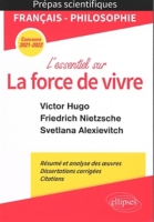 L Essentiel Sur La Force De Vivre Victor Hugo Les Contemplations Livre Iv Et V Friedrich Nietzsche Le Gai Savoir Preface Et Livre Iv Svetlana Alexievitch La Supplication Francais Philosophie