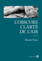L Obscure Clarte De L Air David Vann Espace Culturel E Leclerc