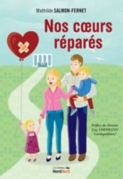 couverture de : Nos coeurs r&eacute;par&eacute;s