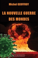 La nouvelle guerre des mondes : la quatrième guerre mondiale a commencé -  Michel Geoffroy - 9782372711586 - Espace Culturel E.Leclerc