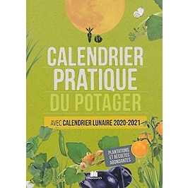 Calendrier Plantation 2021 Calendrier pratique du potager : avec calendrier lunaire 2020 2021 