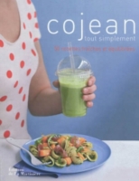 Cojean Tout Simplement 50 Recettes Fraiches Et Equilibrees