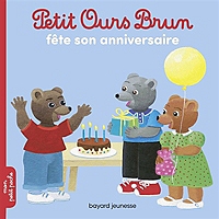 Petit Ours Brun Fete Son Anniversaire Marie Aubinais Espace Culturel E Leclerc