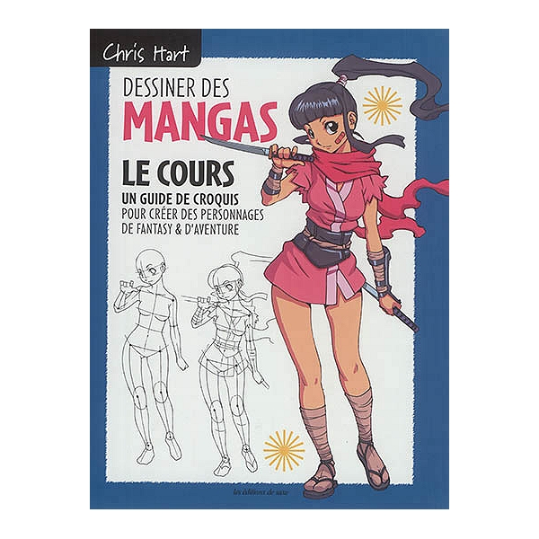 Dessiner Les Mangas Le Cours Un Guide De Croquis Pour Creer