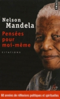 Pensees Pour Moi Meme Le Livre Autorise De Citations Le Livre Autorise De Citations Nelson Mandela Espace Culturel E Leclerc