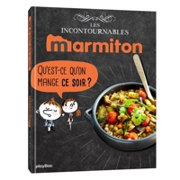 Qu Est Ce Qu On Mange Ce Soir Marmiton Org 9782809661200