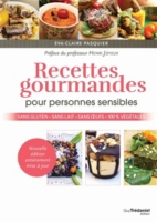Recettes Gourmandes Pour Personnes Sensibles Sans Gluten Sans