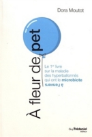 A Fleur De Pet Le 1er Livre Sur La Maladie Des Hyperballonnés Qui Ont Le Microbiote à Lenvers