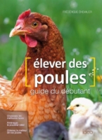 Elever Des Poules Guide Du Débutant