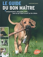 Le Comportement Du Chien De A A Z Comprendre Et Agir Les - 